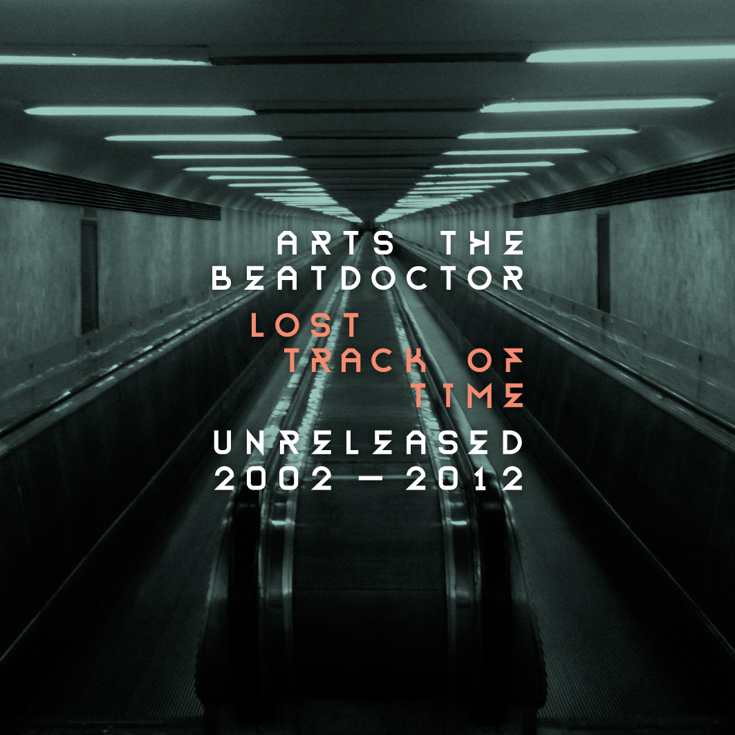 Stream: Arts The Beatdoctor – Lost Track Of Time (Unreleased 2002​-​2012)
