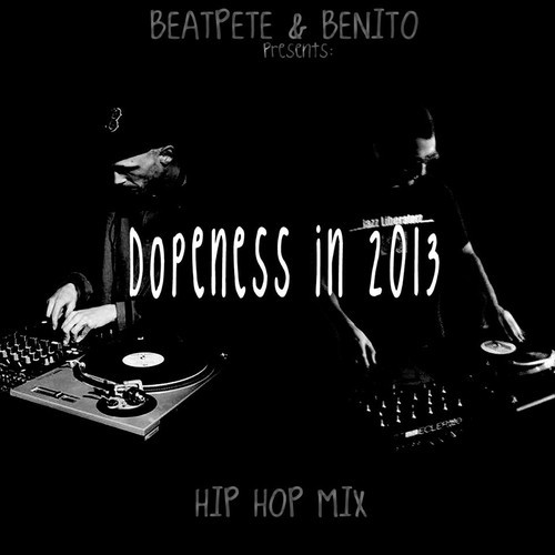 Mix: BeatPete & Benito – Dopeness In 2013