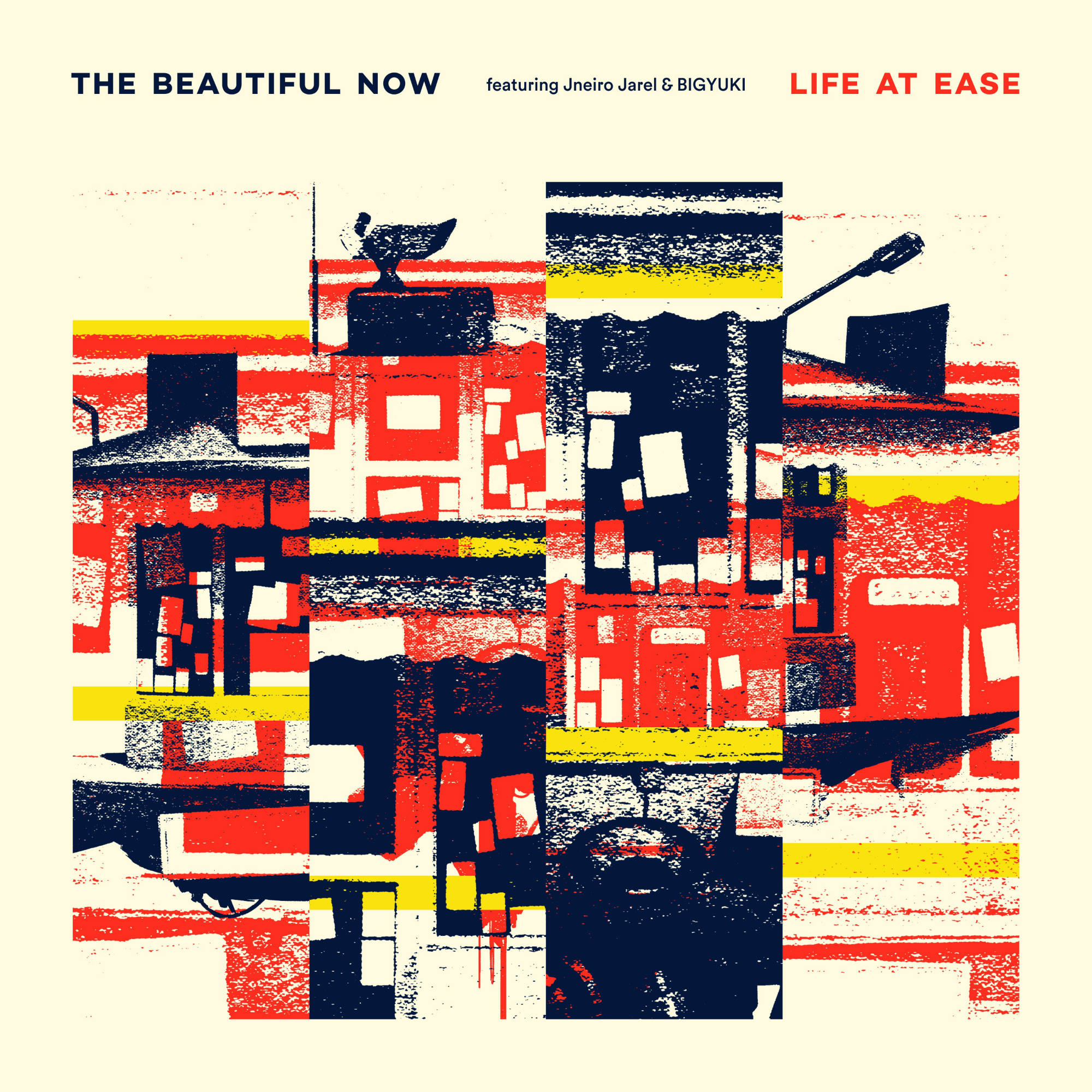 The Beautiful Now – Life At Ease (ft. Jneiro Jarel, BIGYUKI & Brandy Butler)