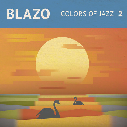 Stream: Blazo – Colors Of Jazz 2 (Teaser Tracks)