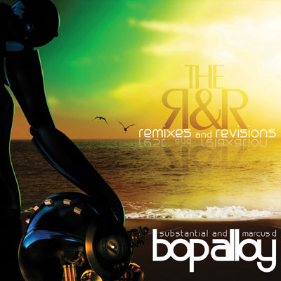 Stream: Bop Alloy – The R&R (Remixes & Revisions)