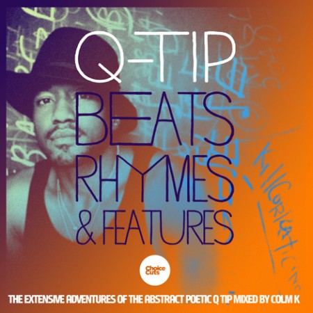 Mix: Colm K – Beats, Rhymes & Features | The Extensive Adventures of the Abstract Poetic Q-Tip
