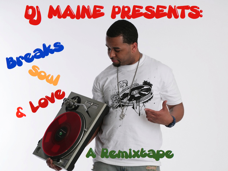 Mix: DJ Maine – Breaks, Soul & Love (2011)