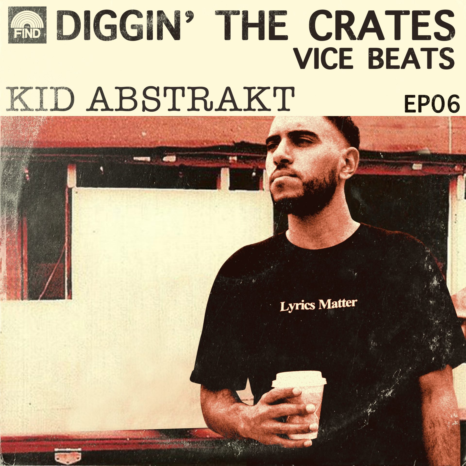 Episode 6 of Diggin’ The Crates: Kid Abstrakt