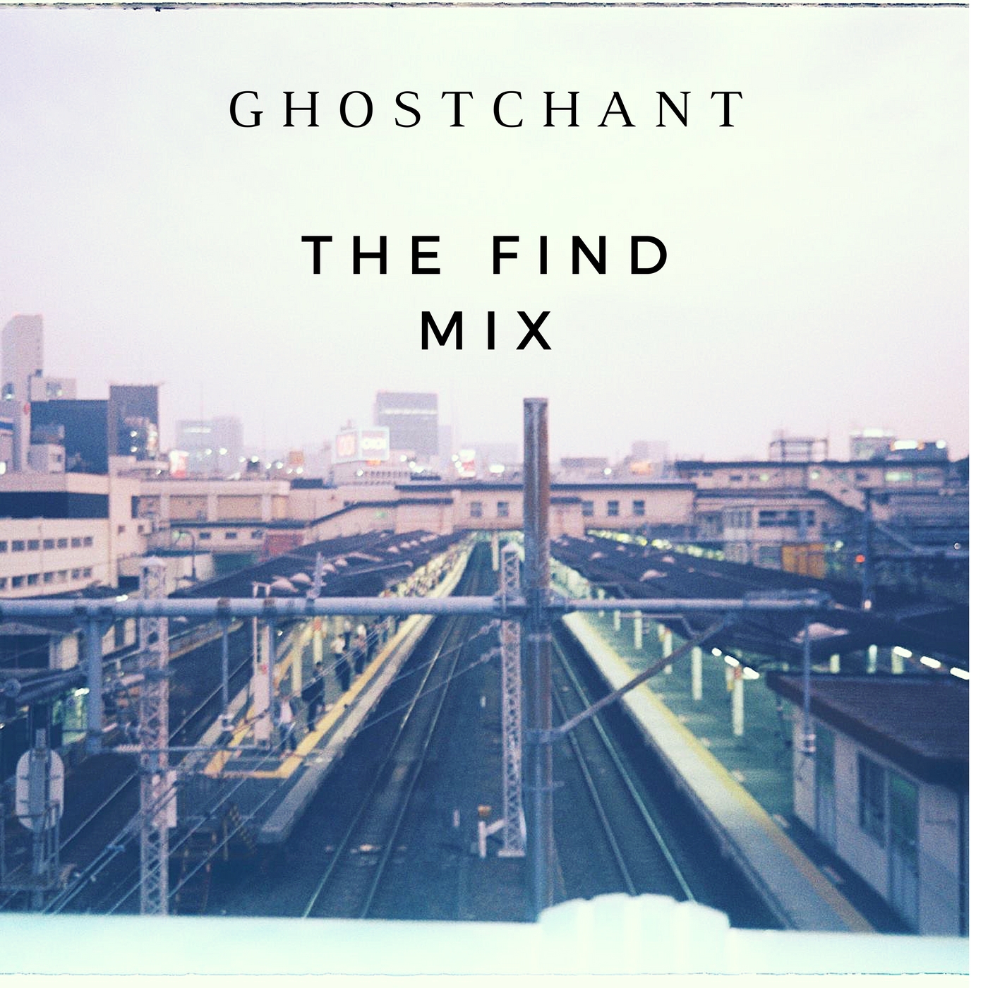 Guest Mix: Ghostchant – The Find Mix
