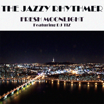 Free MP3: The Jazzy Rhythmer – Fresh Moonlight (ft. DJ Tiz)