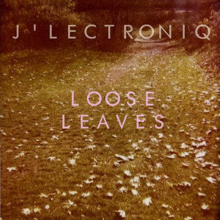 Free Download: J’lectroniq – Loose Leaves (2011)