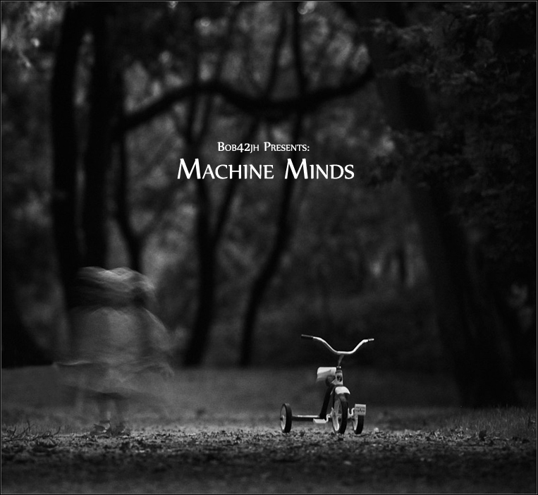 Guest Mix: Bob42jh – Machine Minds (2011)