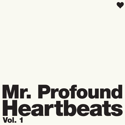 Free Download: Mr. Profound – Heartbeats Vol. 1 (2011)