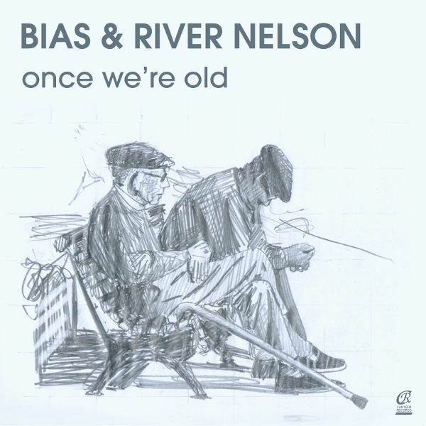 Free MP3: Bias & River Nelson – Once We’re Old (2/2)