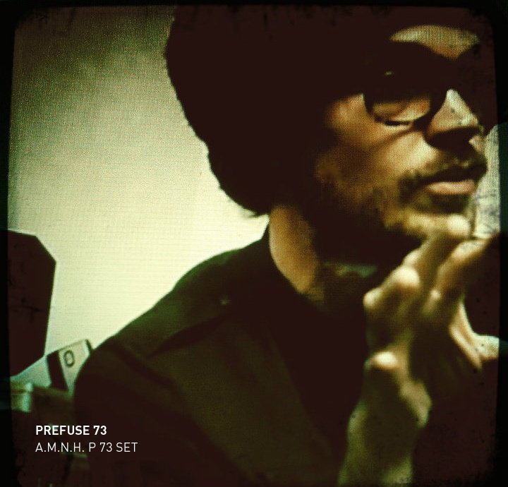 Mix: Prefuse 73 – ‘A.M.N.H. P.73 SET // Ms.Red Whine Mixxx’