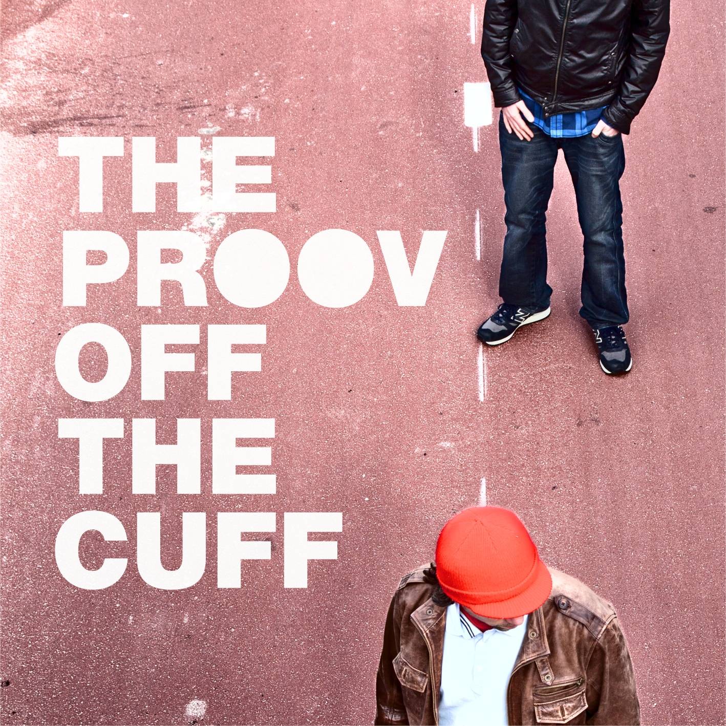 Free Download: The Proov – Off The Cuff (2011)