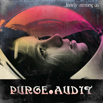 Free Download: Purge+Audit – … Lonely Among Us (2011)