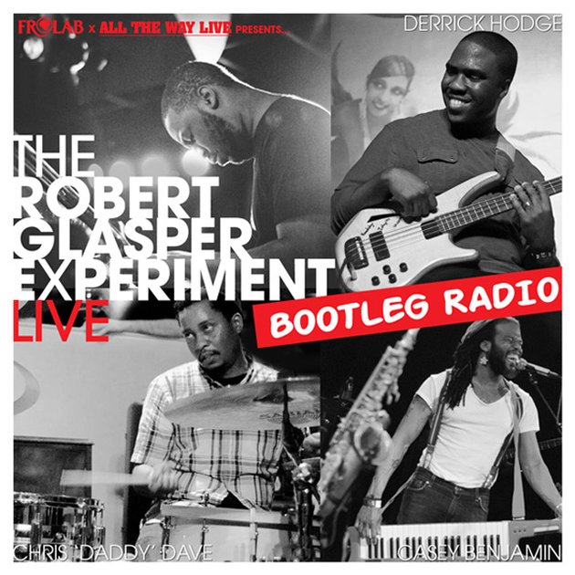 Free Download: The Robert Glasper Experiment – Live Bootleg Radio (2012)