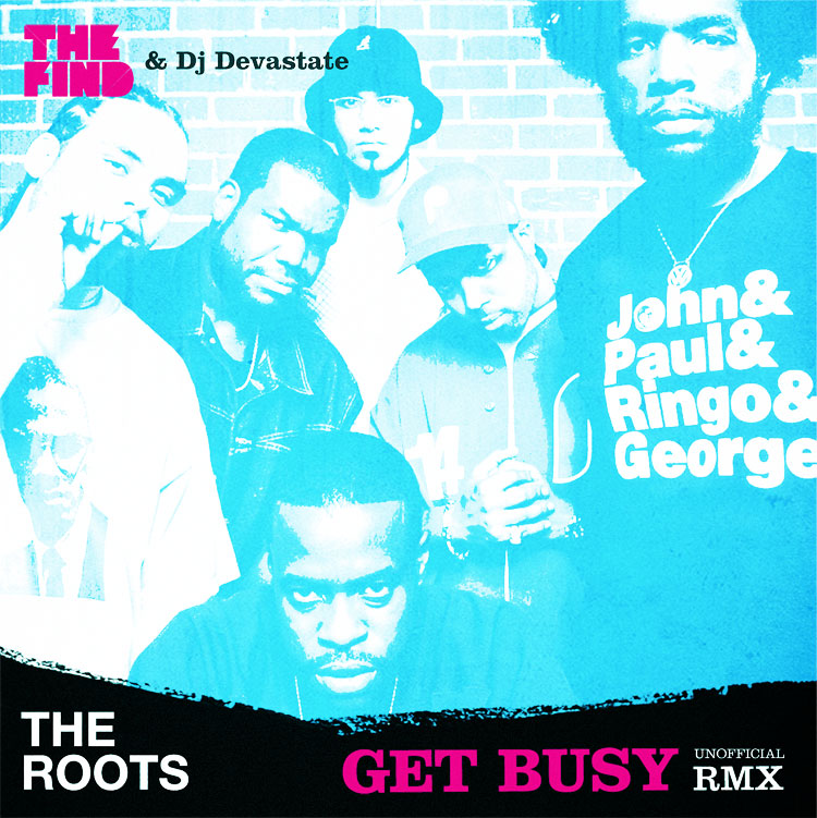 Exclusive: The Roots – Get Busy (DJ Devastate Remix)