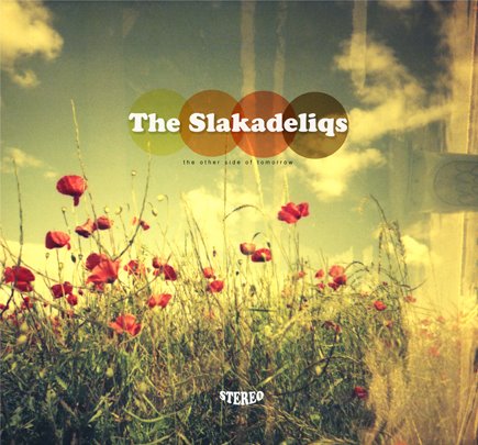 Free Download: The Slakadeliqs – The Other Side Of Tomorrow (2012)