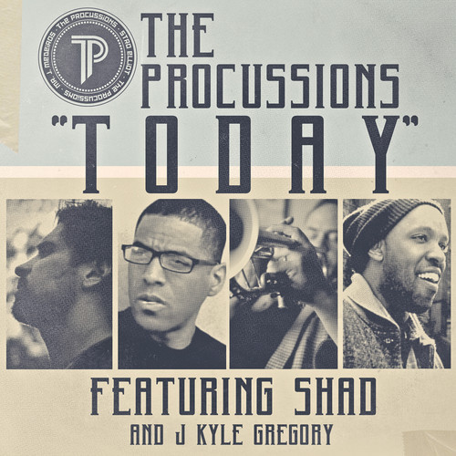 Free MP3: The Procussions – Today (feat. Shad & J Kyle Gregory)