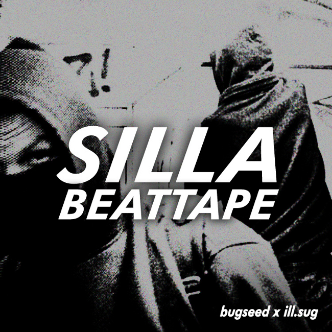 Free Download: Bugseed & Ill.Sug – SILLA Beattape (2011)