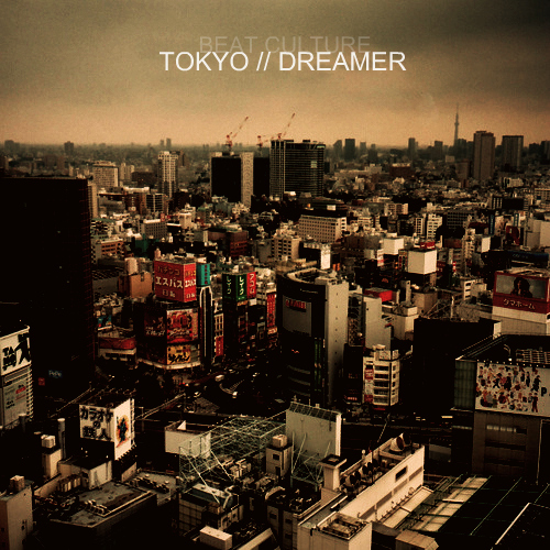 Free Download: Beat Culture – Tokyo Dreamer (2012)
