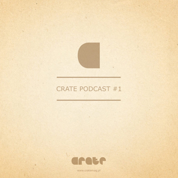 Free Download: CrateMag Podcast (Vol. 1)