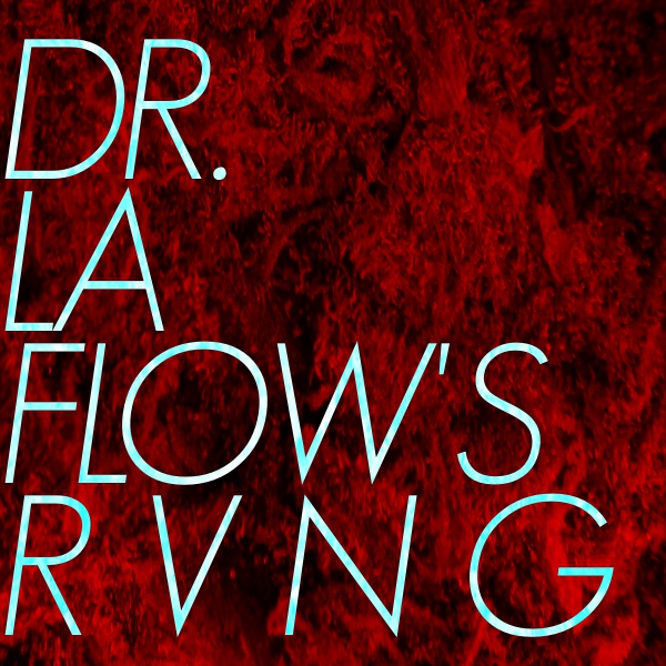 Stream: Dr. LaFlow – R V N G EP