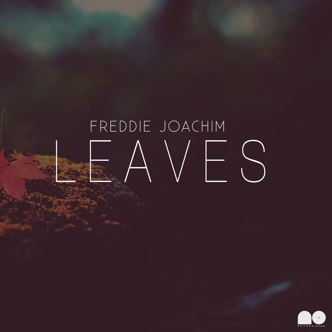 Free Download: Freddie Joachim – Leaves