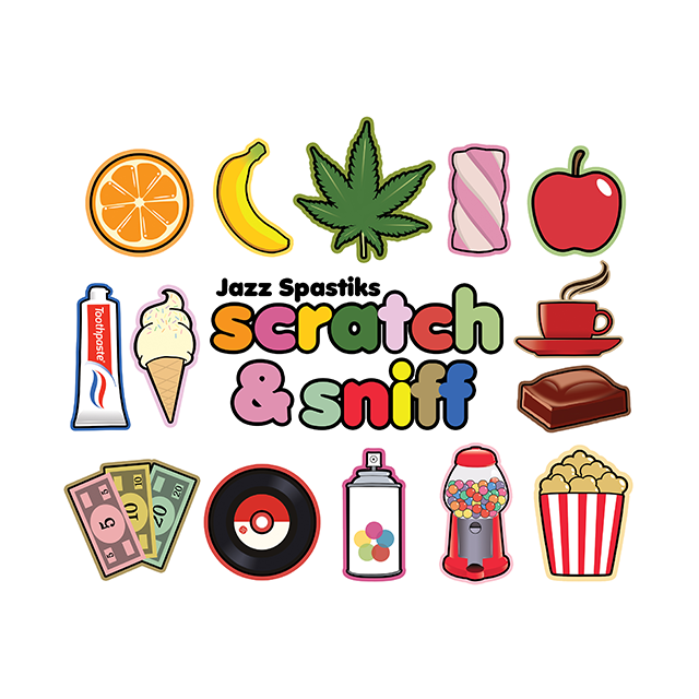 Scratch & Sniff with Jazz Spastiks