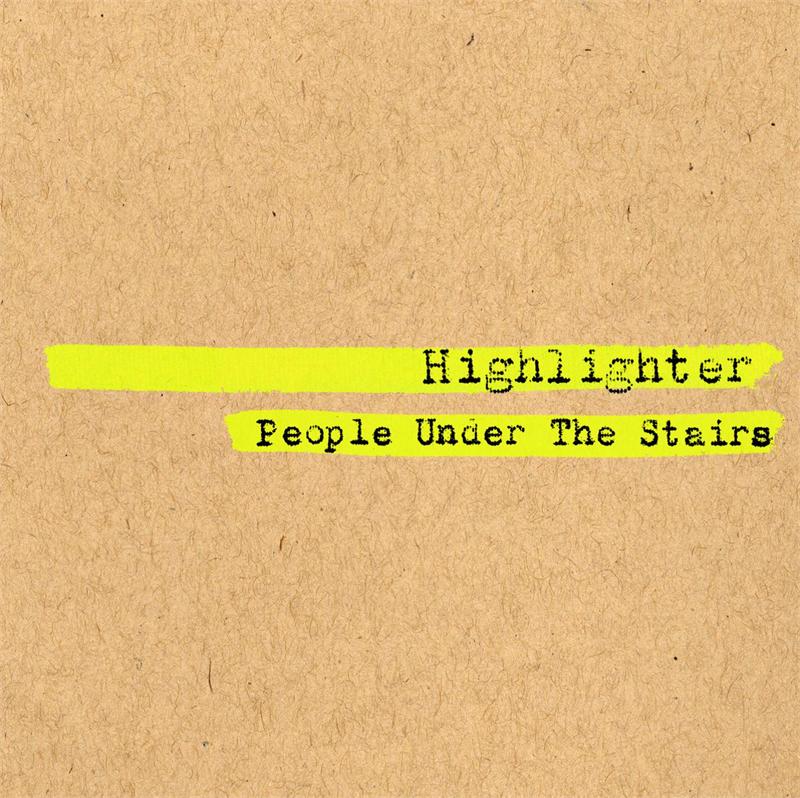 Review: People Under The Stairs – Highlighter