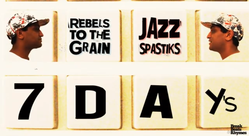 Video: Rebels To The Grain – 7 Days (Prod. Jazz Spastiks)