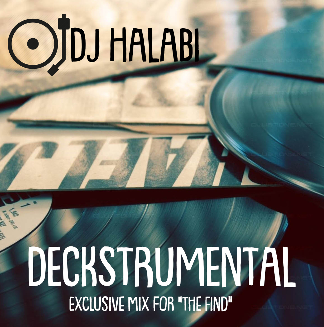 Mix: DJ Halabi – Deckstrumental (The Find Edition)