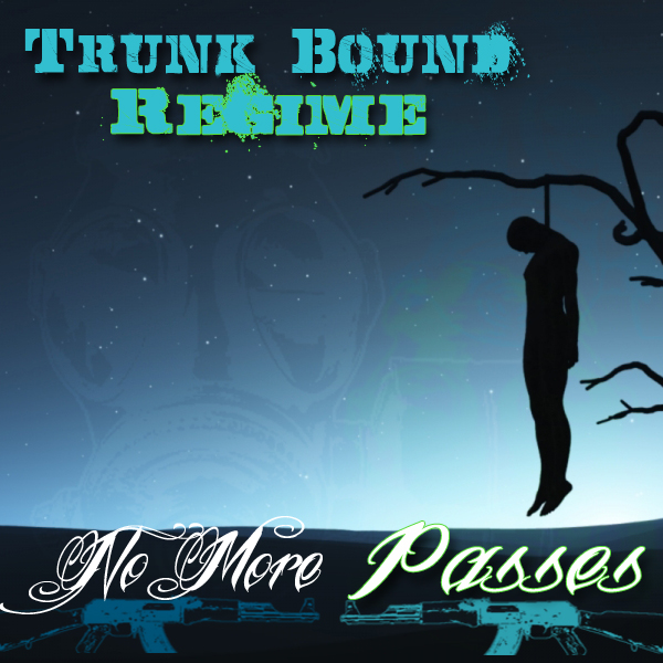 Free Download: Trunk Bound Regime – No More Passes