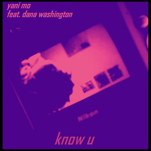 Listen: Yani Mo – Know U feat. Dana Washington