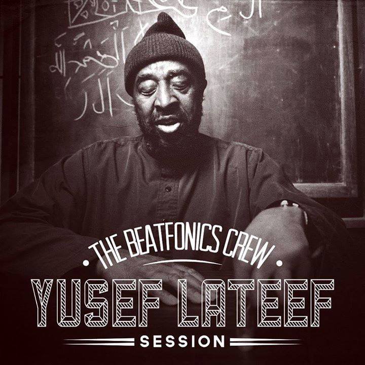 Free Download: The Beatfonics Crew – Yusef Lateef Session